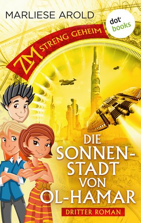 ZM - streng geheim: Dritter Roman - Die Sonnenstadt von Ol-Hamar (eBook, ePUB)