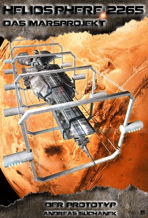 Heliosphere 2265 - Das Marsprojekt 5: Der Prototyp (Science Fiction) (eBook, PDF)