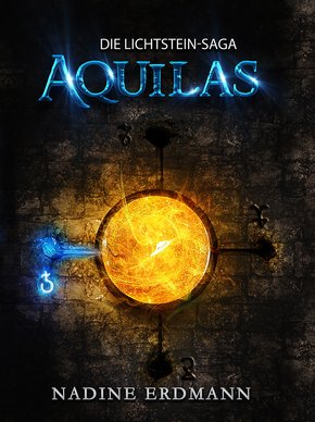 Die Lichtstein-Saga 1: Aquilas (eBook, ePUB)