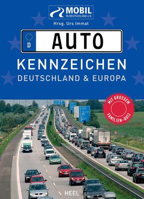 Das große Buch der Autokennzeichen.  ALLE! Kennzeichen von Deutschland und Europa.