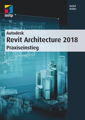 Autodesk Revit Architecture 2018 (eBook, PDF)