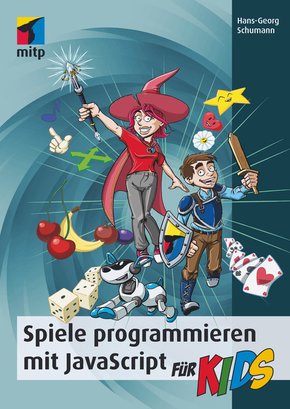 Spiele programmieren mit JavaScript für Kids (eBook, PDF)