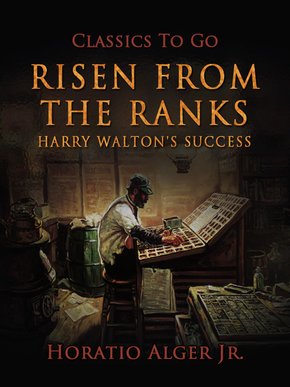 Risen from the Ranks Harry Walton's Success (eBook, ePUB)