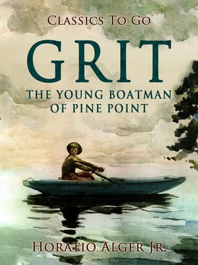 Grit The Young Boatman Of Pine Point (eBook, ePUB)