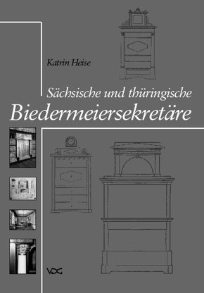 Sächsische und thüringische Biedermeiersekretäre (eBook, PDF)