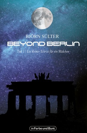 Beyond Berlin - Teil 1: Ein kleiner Schritt für ein Mädchen (eBook, ePUB)
