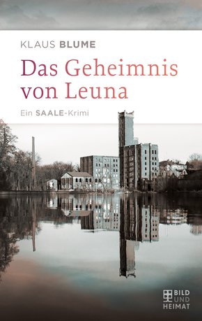 Das Geheimnis von Leuna (eBook, ePUB)