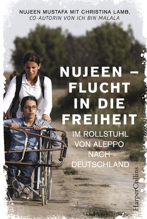 Nujeen - Flucht in die Freiheit. Im Rollstuhl von Aleppo nach Deutschland (eBook, ePUB)