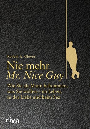 Nie mehr Mr. Nice Guy (eBook, ePUB)