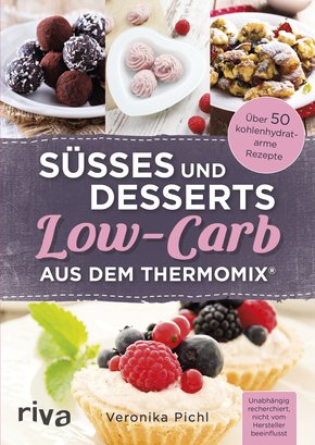 Süßes und Desserts Low-Carb aus dem Thermomix® (eBook, ePUB)