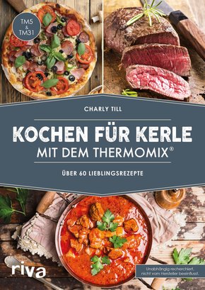 Kochen für Kerle mit dem Thermomix® (eBook, PDF)