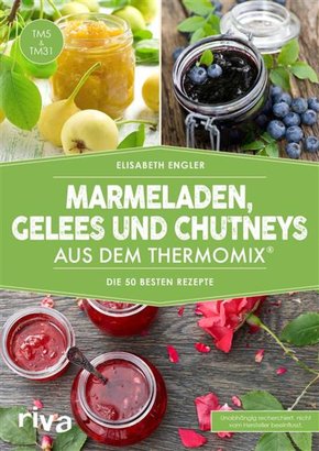 Marmeladen, Gelees und Chutneys aus dem Thermomix® (eBook, ePUB)