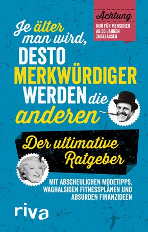 Je älter man wird, desto merkwürdiger werden die anderen (eBook, PDF)
