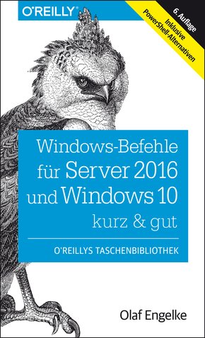 Windows-Befehle für Server 2016 und Windows 10 - kurz & gut (eBook, PDF)