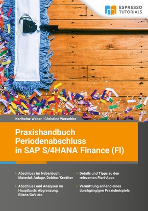 Praxishandbuch Periodenabschluss in SAP S/4HANA Finance (FI)