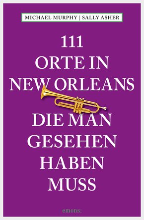 111 Orte in New Orleans, die man gesehen haben muss (eBook, ePUB)