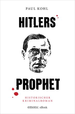 Hitlers Prophet (eBook, ePUB)