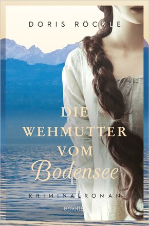 Die Wehmutter vom Bodensee (eBook, ePUB)