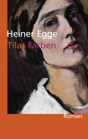 Tilas Farben: Roman (eBook, ePUB)