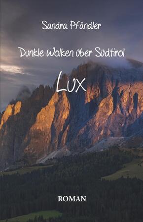 Dunkle Wolken über Südtirol - Lux