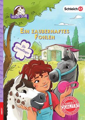 schleich® Horse Club(TM) - Ein zauberhaftes Fohlen (Für Leseanfänger)