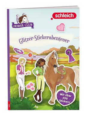 schleich® Horse Club(TM) - Glitzer-Stickerabenteuer, mit vielen tollen Stickern