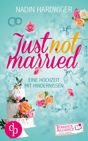 Just not married (Chick Lit, Liebe) (eBook, ePUB)