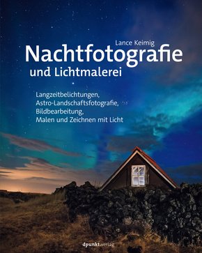 Nachtfotografie und Lichtmalerei (eBook, PDF)