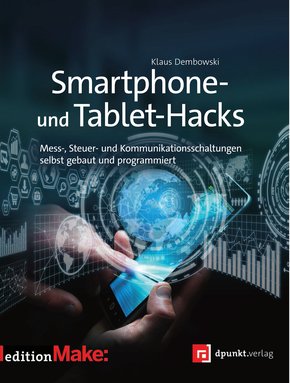 Smartphone- und Tablet-Hacks (eBook, ePUB)