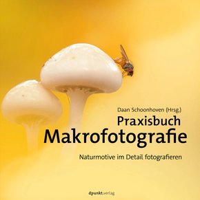 Praxisbuch Makrofotografie (eBook, PDF)
