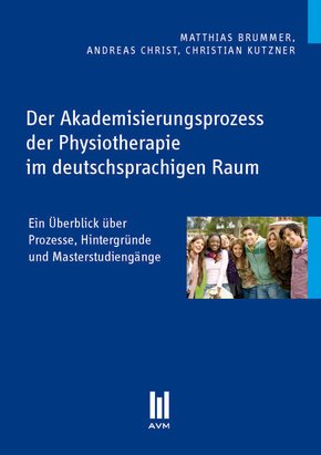 Der Akademisierungsprozess der Physiotherapie im deutschsprachigen Raum (eBook, PDF)