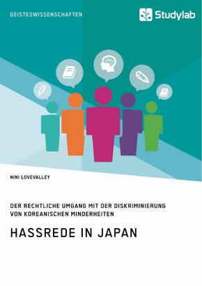 Hassrede in Japan. Der rechtliche Umgang mit der Diskriminierung von koreanischen Minderheiten (eBook, PDF/ePUB)