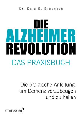 Die Alzheimer-Revolution - Das Praxisbuch (eBook, PDF)