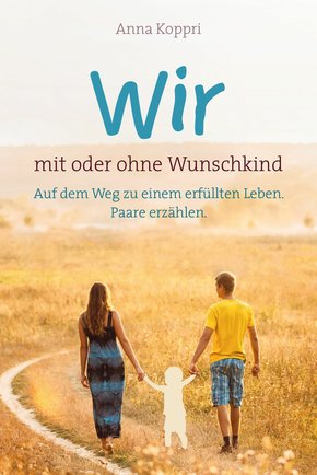 Wir - mit oder ohne Wunschkind (eBook, ePUB)