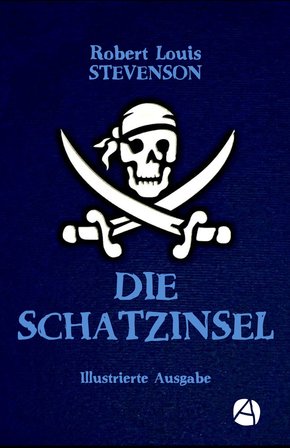 Die Schatzinsel (Illustrierte Ausgabe) (eBook, ePUB)