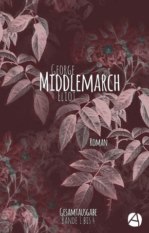 Middlemarch. Gesamtausgabe (eBook, ePUB)