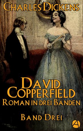David Copperfield. Band Drei (eBook, ePUB)