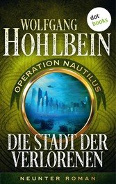 Die Stadt der Verlorenen: Operation Nautilus - Neunter Roman (eBook, ePUB)