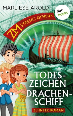 ZM - streng geheim: Zehnter Roman: Todeszeichen Drachenschiff (eBook, ePUB)