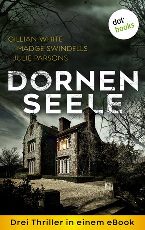 Dornenseele: Drei Thriller in einem eBook (eBook, ePUB)