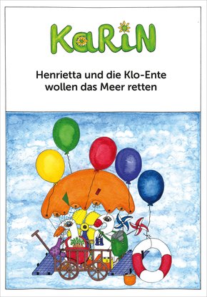 Henrietta und die Klo-Ente wollen das Meer retten (eBook, PDF)