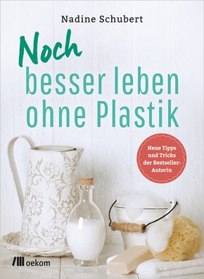 Noch besser leben ohne Plastik (eBook, PDF)