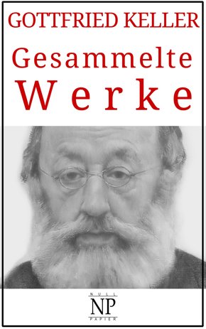 Gottfried Keller - Gesammelte Werke (eBook, ePUB)