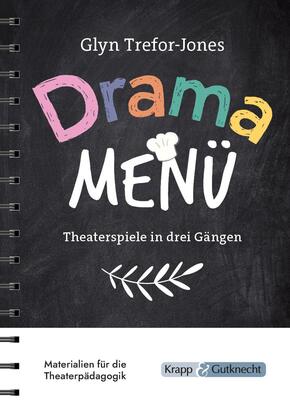 Drama Menü - Theaterspiele in drei Gängen, m. 1 Online-Zugang