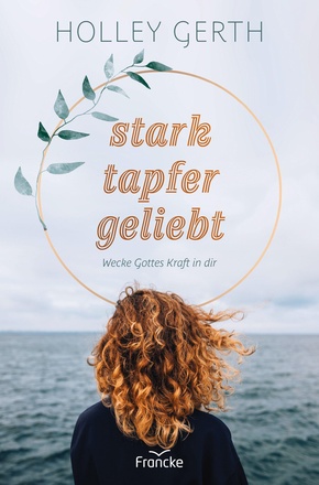 stark. tapfer. geliebt.