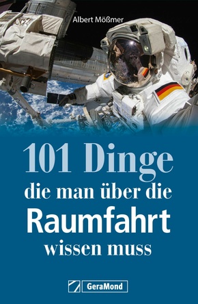 101 Dinge, die man über die Raumfahrt wissen muss (eBook, ePUB)