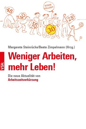 Weniger Arbeiten, mehr Leben!