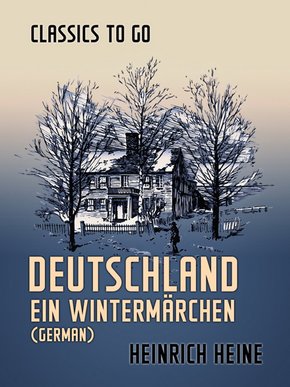 Deutschland Ein Wintermärchen (German) (eBook, ePUB)