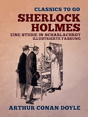 Sherlock Holmes - Eine Studie in Scharlachrot, Illustrierte Fassung (eBook, ePUB)