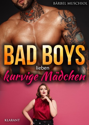 Bad Boys lieben kurvige Mädchen. Roman